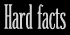 Hard facts
